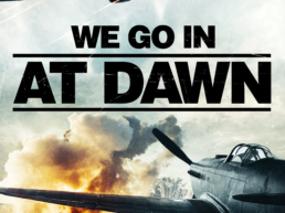 We Go In At Dawn movie 2020 World War 2 Action